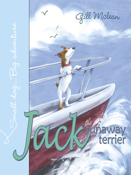 Title details for Jack the Runaway Terrier by Gill McLean - Available